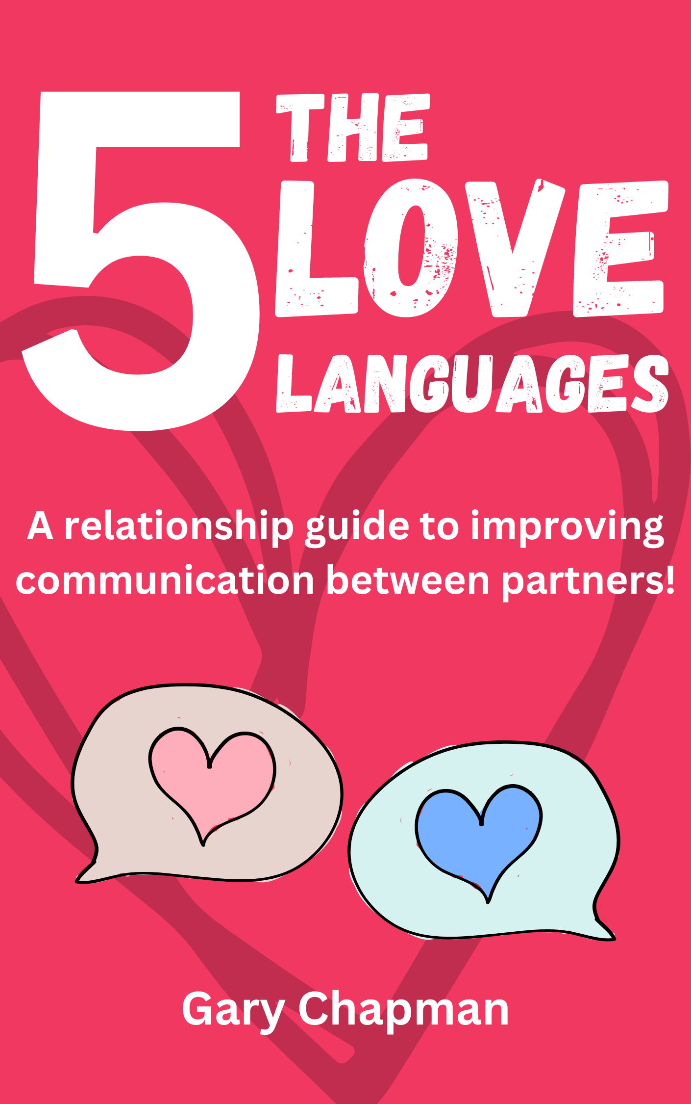 The 5 Love Languages: The Secret to Love That Lasts
