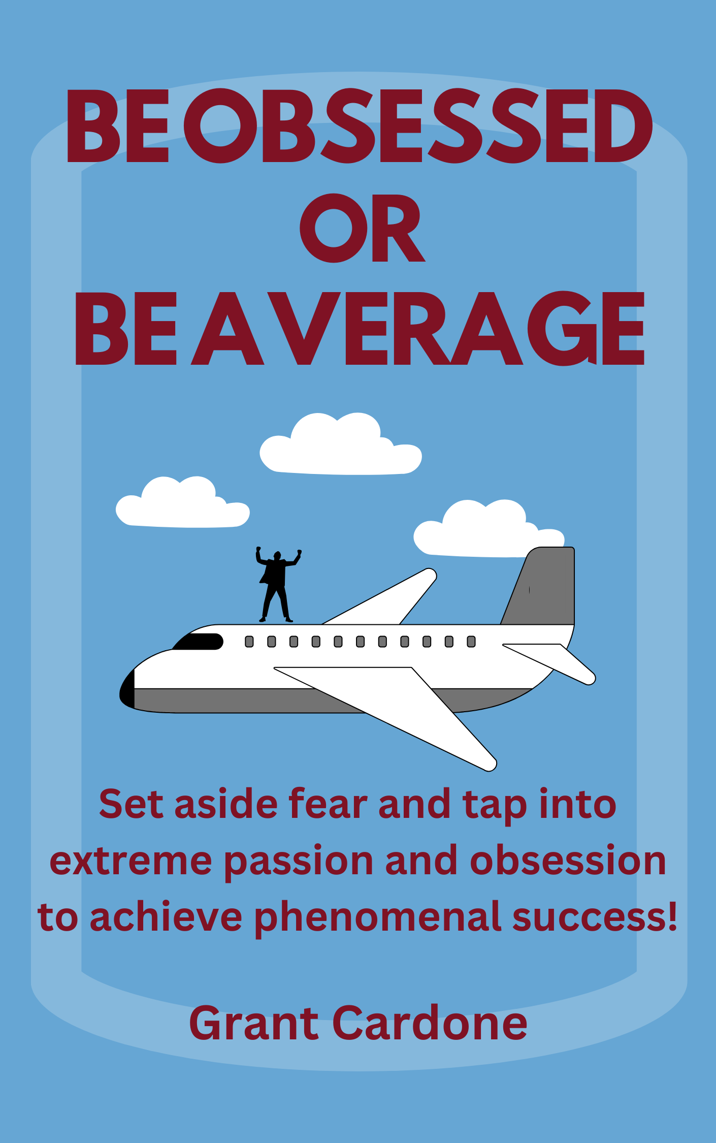 Be Obsessed or Be Average