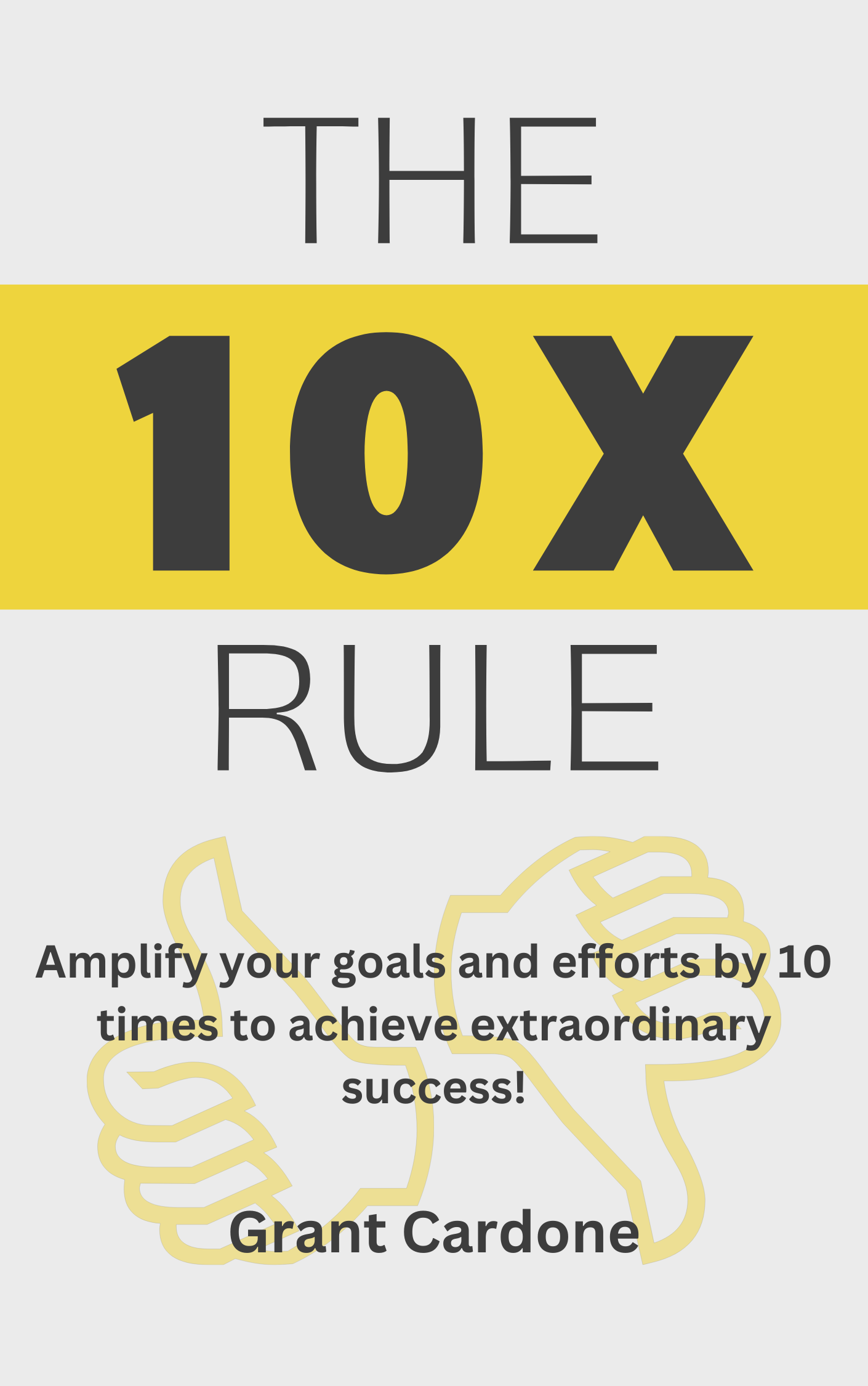 The 10X Rule