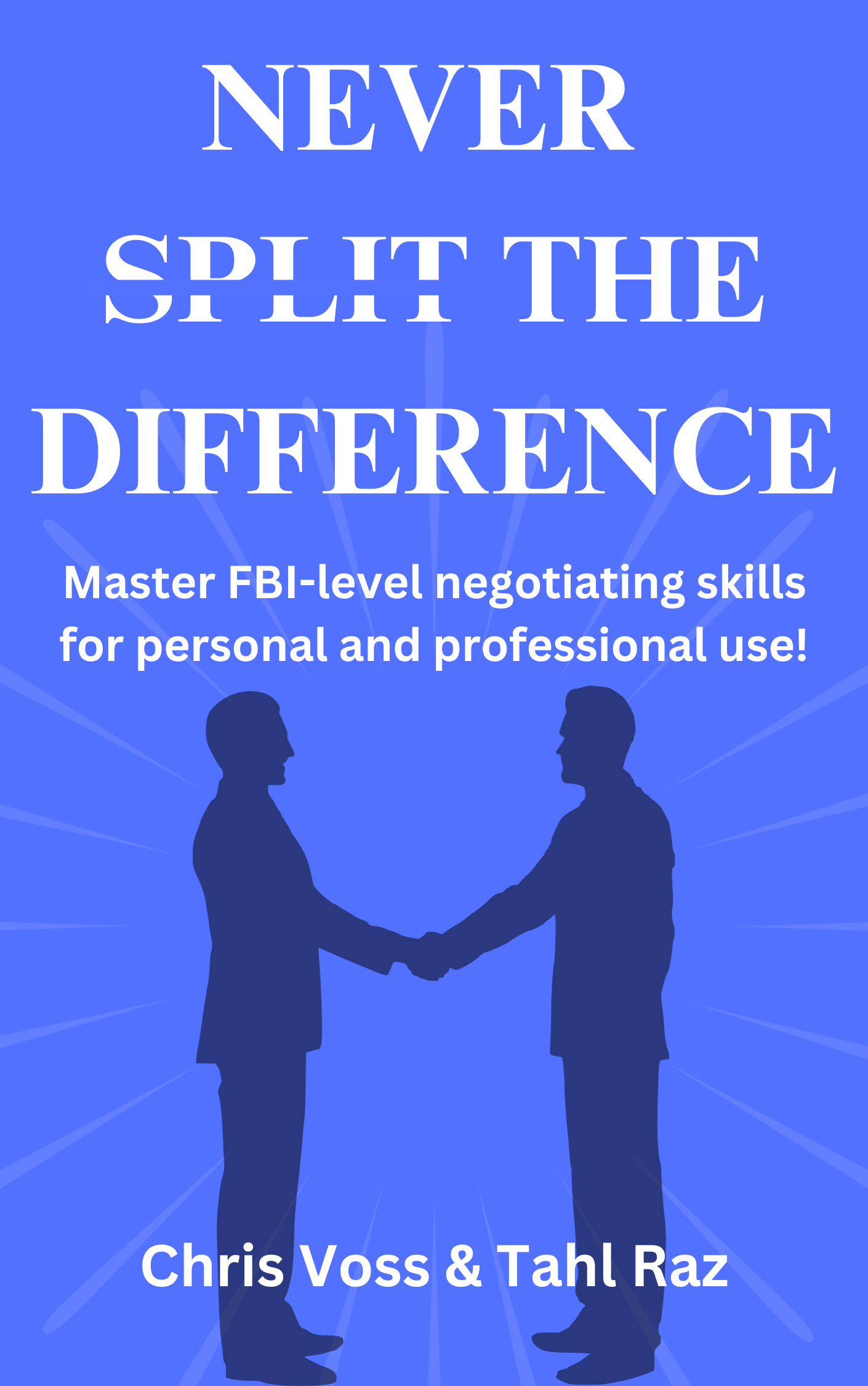 Never Split The Difference